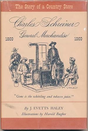 Charles Schreiner, General Merchandise: The Story of a Country Store