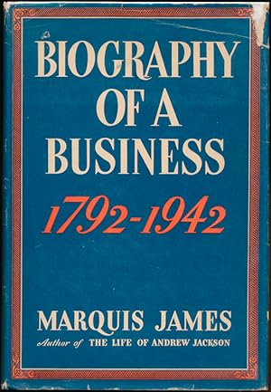 Biography of a Business, 1792-1942: Insurance Company of North America