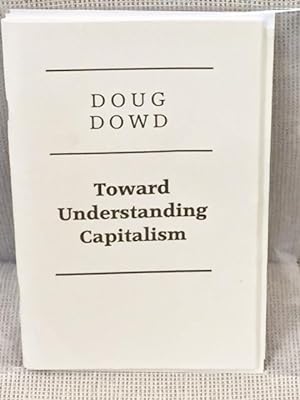 Toward Understanding Capitalism