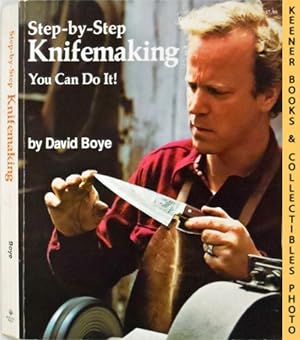 Step-By-Step Knifemaking : You Can Do It!