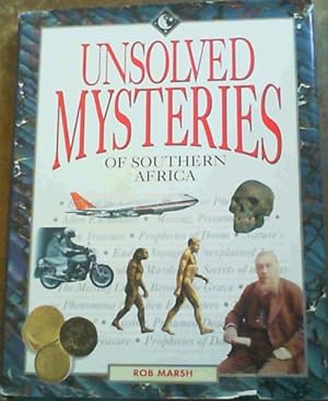 Unsolved Mysteries of Southern Africa