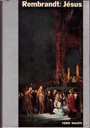 Jésus par Rembrandt. Anthologie