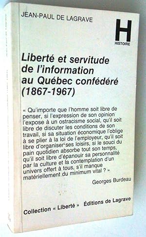 Liberté et servitude de l'information au Québec confédéré (1867-1967)