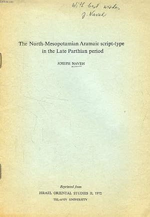 THE NORTH-MESOPOTAMIAN ARAMAIC SCRIPT-TYPE IN THE LATE PARTHIAN PERIOD (REPRINT)