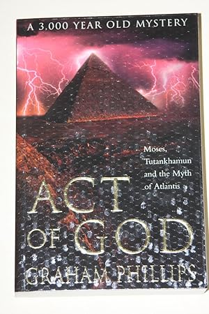 Act Of Gods - Moses, Tutankhamun And The Myth Of Atlantis