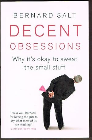 Decent Obsessions: Why it's Ok to Sweat the Small Stuff