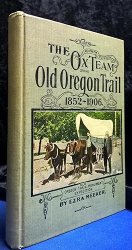 The Ox Team or the Old Oregon Trail (SIGNED)