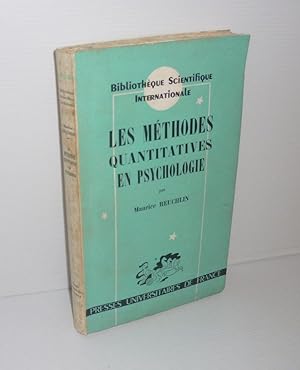 Les méthodes quantitatives en psychologie. Bibliothèque Scientifique Internationale. Paris. PUF. ...