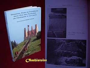 Douanes, Etats et Frontières dans l'Est des Pyrénées de l'Antiquité à nos jours