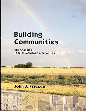 Building Communities: The Changing Face of Manitoba Mennonites