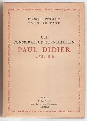 Un conspirateur stendhalien. Paul Didier 1758-1816.
