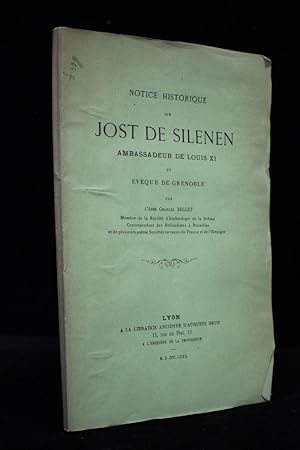 Notice historique sur Jost de Silenen ambassadeur de Louis XI et évêque de Grenoble