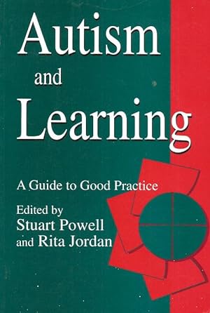 AUTISM AND LEARNING : A Guide to Good Practice
