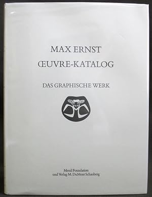 Max Ernst : Oeuvre-Katalog, the Graphic Work. Das Graphische Werk. Volume I. (Catalogue Raisonné)