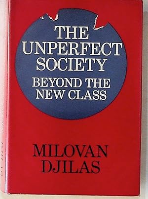 The Unperfect Society: Beyond the New Class