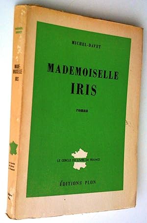 Mademoiselle Iris. Roman