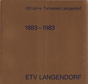 100 Jahre ETV Langendorf 1883-1983. Im Spiegel der Zeit. Vormals Turnverein der Uhrenfabrik Lange...