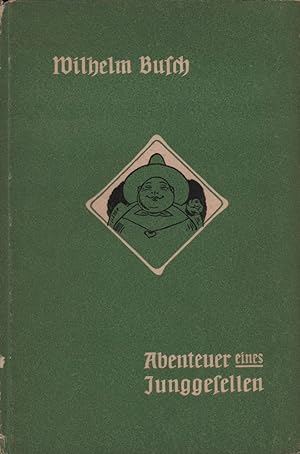 Abenteuer eines Junggesellen. 163.-170. Aufl.