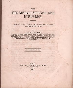 Über die Metallspiegel der Etrusker. Eine in der Königl. Akademie der Wissenschaften zu Berlin vo...