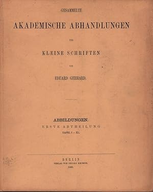 Gesammelte akademische Abhandlungen und kleine Schriften. BAND ABBILDUNGEN, Abt. 1, Tafel I-XL.