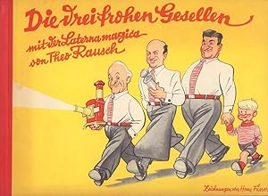Die drei frohen Gesellen mit der Laterna magica. [Umschlagtitel]. Zeichnungen von Hans Füsser.