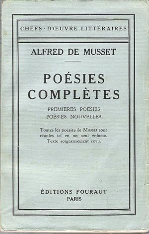 Poésies Complètes : Premières 1829 - 1835 , Poésies , Poésies Nouvelles 1836 - 1852