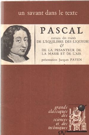 Pascal extraits des traités de l équilibre des liqueurs&de la pesanteur de la masse et de l'air