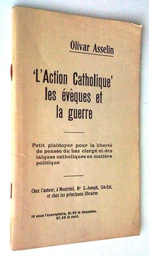 "L'Action catholique", les évêques et la guerre. Petit pladoyer pour la liberté de pensée du bas ...
