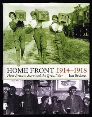 The Home Front, 1914-1918: How Britain Survived the Great War (Britain at War)