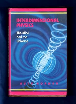 Interdimensional Physics: the Mind and the Universe. With Unarius Publications ephemera.