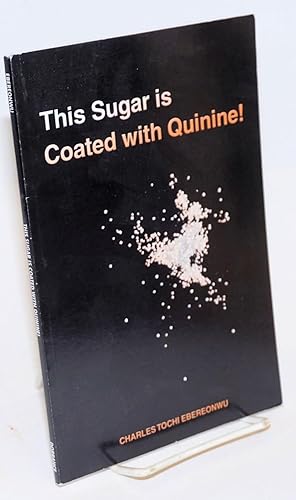 This sugar is coated with quinine!