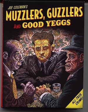Muzzlers, Guzzlers And Good Yeggs