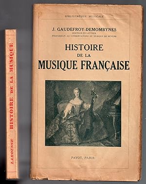 Histoire de la Musique Française [Joint : Histoire de la Musique par Alice Gabeaud ]