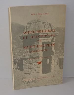 Notice Historique et descriptive sur Mont-Dauphin (Hautes-Alpes). Société d'Etudes des Hautes-alp...