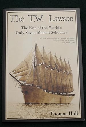 The T. W. Lawson. The Fate of the World's Only Seven-Masted Schooner.
