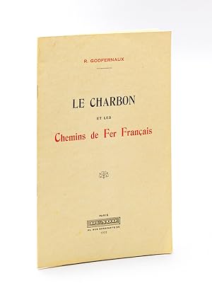 Le Charbon et les Chemins de Fer Français
