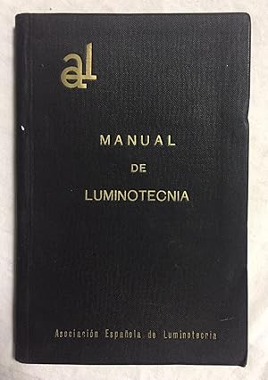 MANUAL DE LUMINOTECNIA. Publicado por la Asociación Española de Luminotecnia