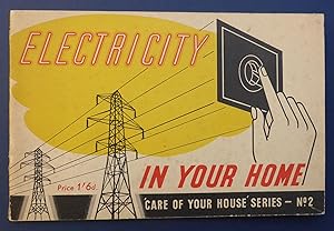 Electricity in Your Home - Care of Your House Series No 2