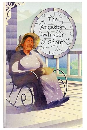 The Ancestors Whisper & Shout