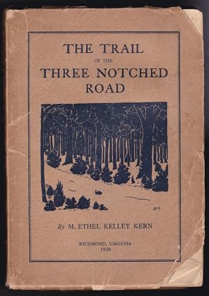 The Trail of the Three Notched Road - SIGNED