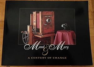 Maud & Mary - A Century of Change