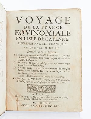 Voyage de la France equinoxiale en l'isle de Cayenne, entrepris par les François en l'année MDCLII