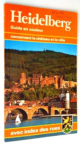 Heidelberg. Guide en couleur concernant le château et la ville avec index des rues