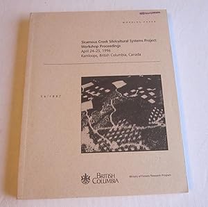 SICAMOUS CREEK SILVICULTURAL SYSTEMS PROJECT: WORKSHOP PROCEEDINGS April 24-25. 1996