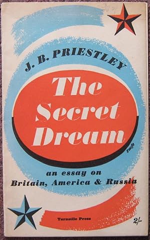 THE SECRET DREAM AN ESSAY ON BRITAIN AMERICA AND RUSSIA.