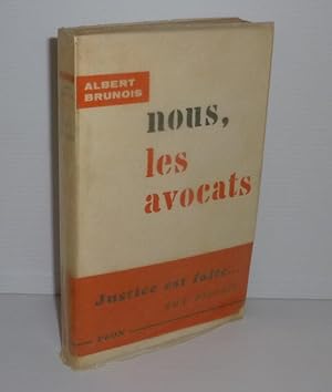 Nous les avocats. Paris. Plon. 1958.