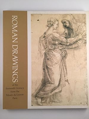 Roman Drawings of the Sixteenth Century from the Musee du Louvre, Paris