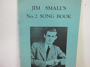 Jim Small's No. 2 Song Book