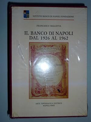 "Istituto Banco di Napoli Fondazione - IL BANCO DI NAPOLI DAL 1926 AL 1962"