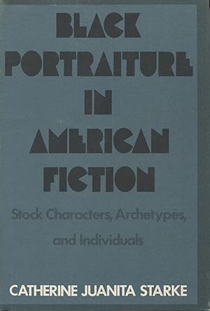Black Portraiture In American Fiction: Stock Characters, Archetypes, and Individuals